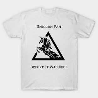 Unicorn Fan Before it was Cool T-Shirt